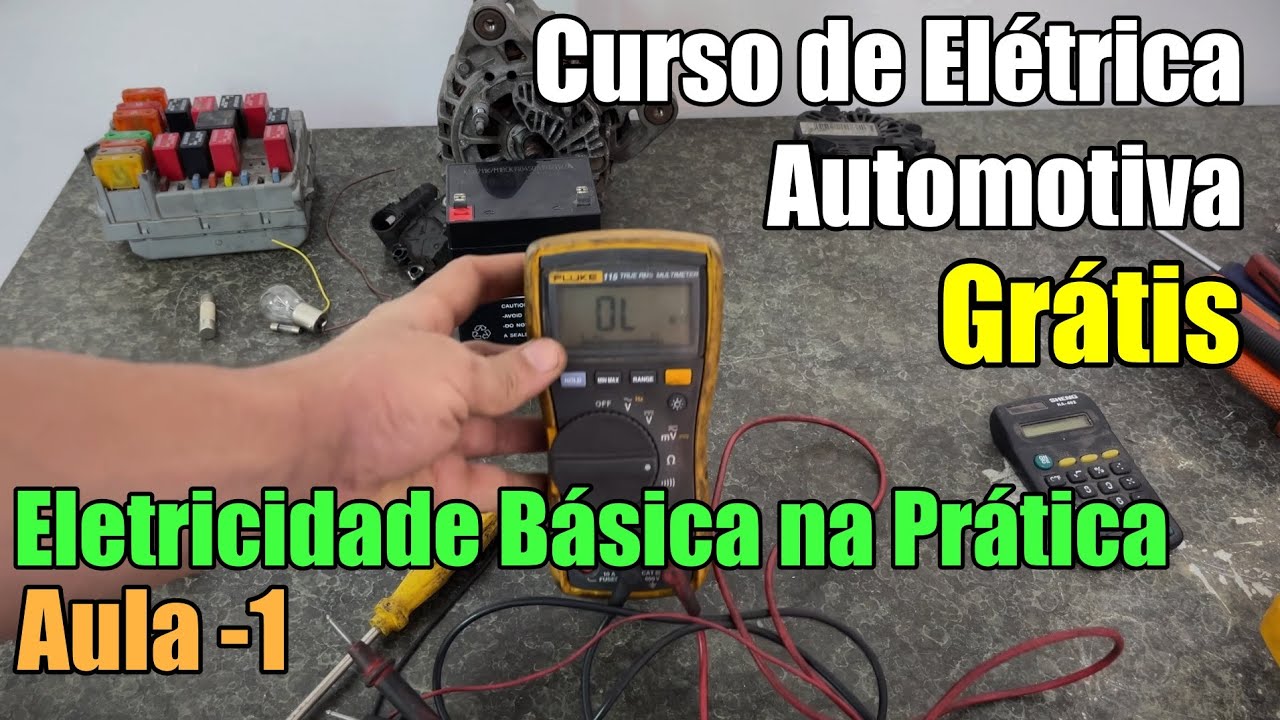 Eletricidade  Básica na Prática - Curso de Elétrica Automotiva - Aula 1
