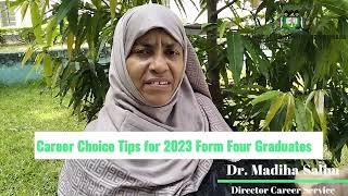Career choice tips for 2023 Form Four Graduates - Dr. Madiha Salim