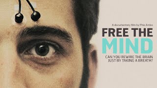 Free The Mind | Full Documentary Movie | Meditation