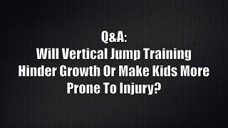 Does Jump Training Hinder Growth Or Make Kids More Prone To Injury?
