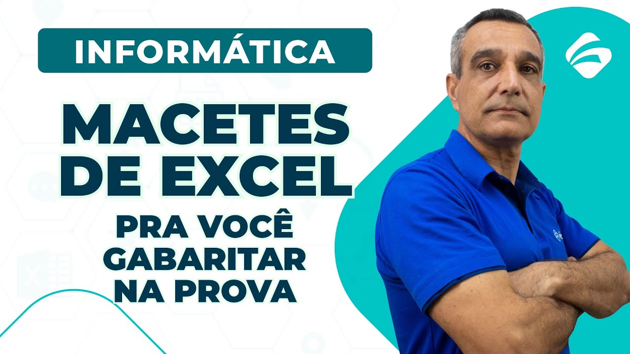Macetes de Excel para você gabaritar a prova - Informática Para Concursos