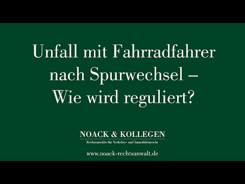 Unfall mit Fahrradfahrer nach Spurwechsel - Wie wird reguliert?