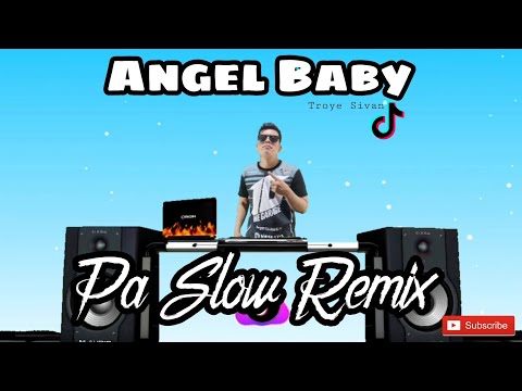 ANGEL BABY PA SLOW REMIX 2022 - TROYE SIVAN BASS BOOSTED MUSIC FT. DJTANGMIX EXCLUSIVE