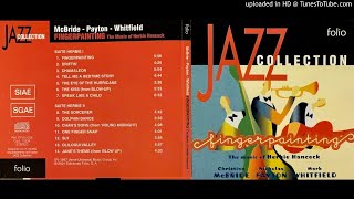 14.- Jane&#39;s Theme - McBride, Payton, Whitfield - Fingerpainting (The Music of Herbie Hancock)