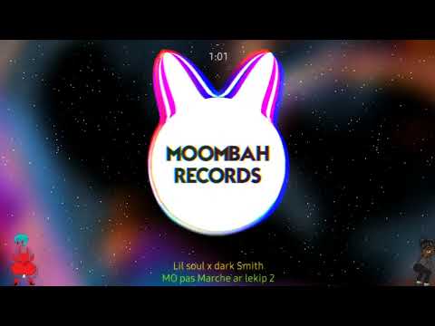 Lil Soul x Dark Smith - Mo Pas Marche Ar Lekip 2 | Hs Fmy