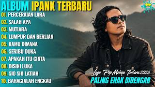 Download lagu PERCERAIAN LARA - SALAH APA - IPANK HITS FULL ALBUM POPULER TERBARU 2026 mp3 Download lagu PERCERAIAN LARA - SALAH APA - IPANK HITS FULL ALBUM POPULER TERBARU 2026 mp3