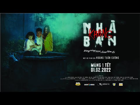 Movie Trailer - Nhà Không Bán (Phim Điện Ảnh Chiếu Rạp)