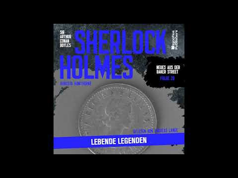 Neues aus der Baker Street | Folge 20: Sherlock Holmes: Lebende Legenden (Komplettes Hörbuch)
