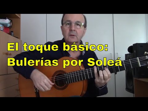 El toque básico - Bulerías por Soleá
