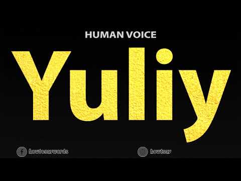 How To Pronounce Yuliy