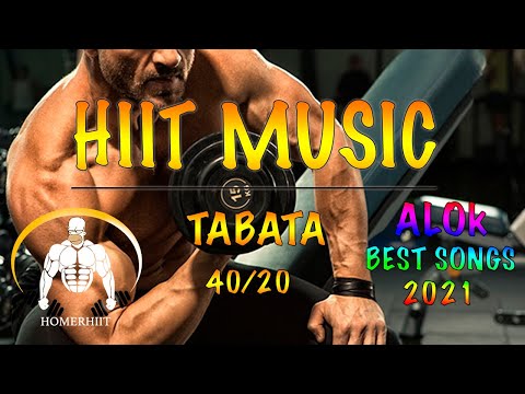 HIIT MUSIC - 40/20 - 🔥 ALOK 🔥  BEST SONGS 2021 - TABATA