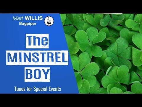 The Minstrel Boy (4/4 March) - Performed by Matt Willis Bagpiper on the Great Highland Bagpipes