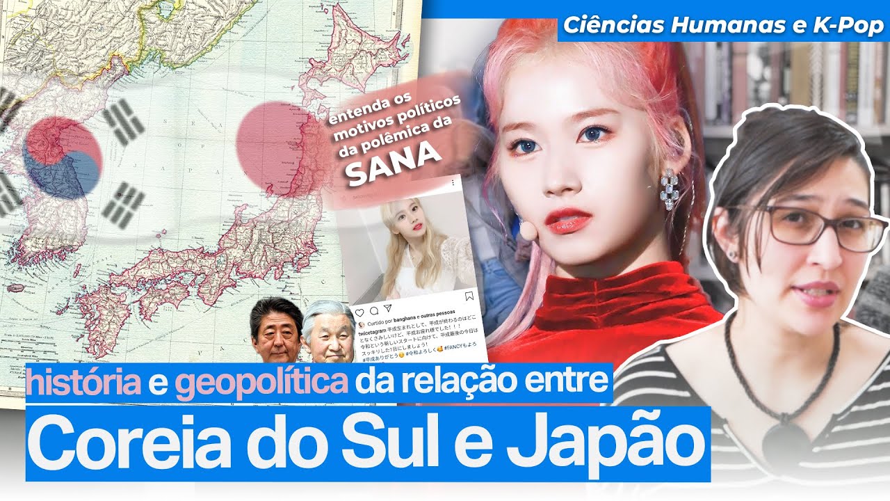 A tensão entre Coreia do Sul e Japão: um resumo (feat. TWICE Sana)