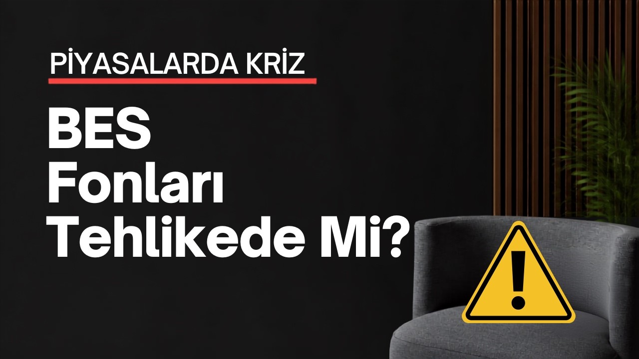 BES Fonları Tehlikede Mi? - Fon Krizinin Bireysel Emekliliğe Yansımaları