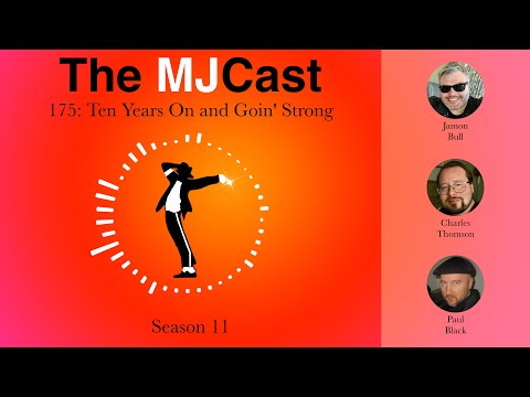 The MJCast 175: Ten Years On and Goin’ Strong