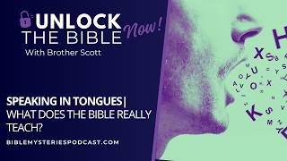 Speaking In Tongues: What Does The Bible Really Teach