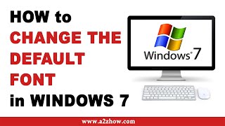 How to Change the Default Font on Windows 7