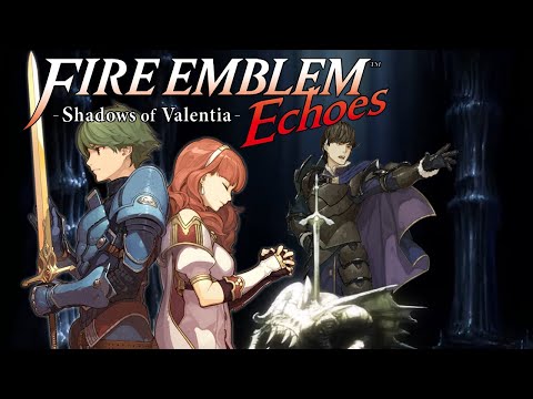 The Best 3DS Fire Emblem Game -  Fire Emblem Echoes: Shadows of Valentia Retrospective