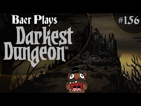 Baer Plays Darkest Dungeon (Pt. 156) - Paranoid