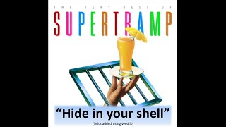 &quot;Hide In Your Shell&quot; - Supertramp (Lyrics)