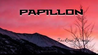 Jackson Wang - Papillon   (lyrics)