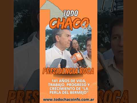 141 ANIVERSARIO DE PRESIDENCIA ROCA "LA PERLA DEL BERMEJO"