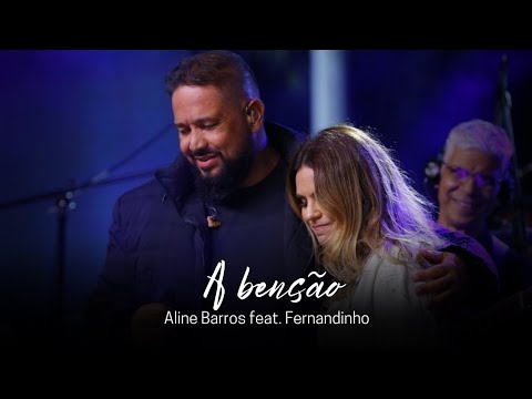 A benção - Aline Barros feat. Fernandinho (Jesus vida verão)