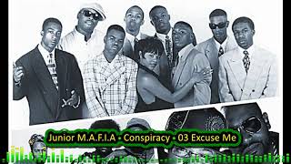 Junior M.A.F.I.A - Conspiracy - 03 Excuse Me