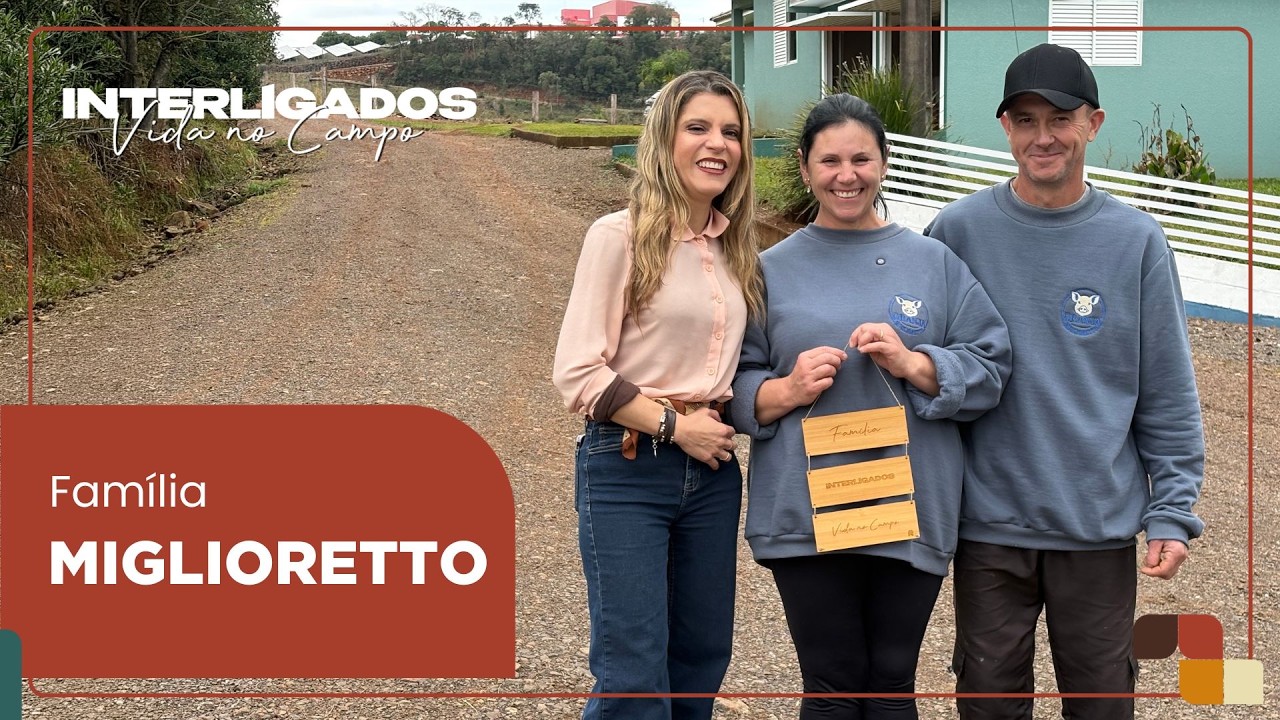 Do zero a 4 galpões: conheça a história da Família Miglioretto | Interligados - Vida no Campo