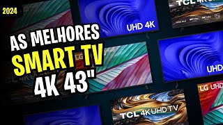 MELHORES SMARTs TVs 4K 43 CUSTO-BENEFÍCIO PARA COMPRAR AINDA EM 2024!????