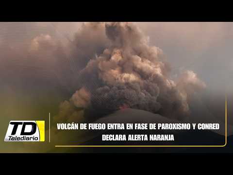 Volcán de Fuego entra en fase de paroxismo y CONRED declara alerta naranja