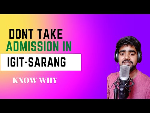 Watch this before taking admission in IGIT-SARANG | True opinion | That Guy Arif