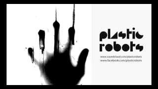 Plastic Robots - Alone In The Dark (Original Mix)