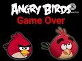 Angry Birds Game Over Red Screaming 2009 Eatly 2010 July 2011