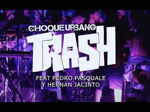 HERNAN JACINTO - PEDRO PASQUALE junto a El Choque Urbano en Trash