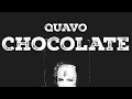 Quavo Chocolate Lyric Video