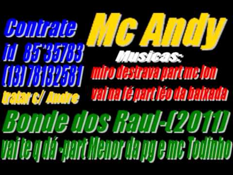MC ANDY -BONDE DOS RAUL 2011. MUSICA NOVA avi