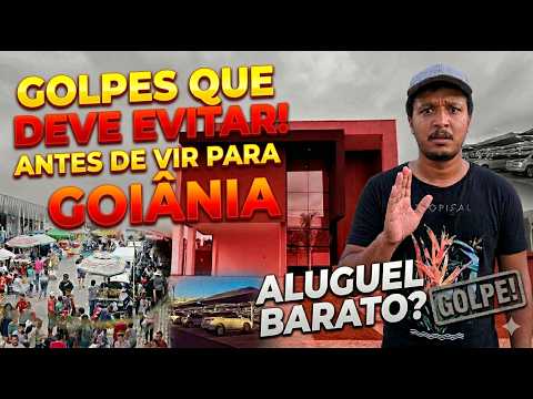 GOLPES EM GOIÂNIA QUE VOCÊ DEVE EVITAR (antes de mudar pra cá)