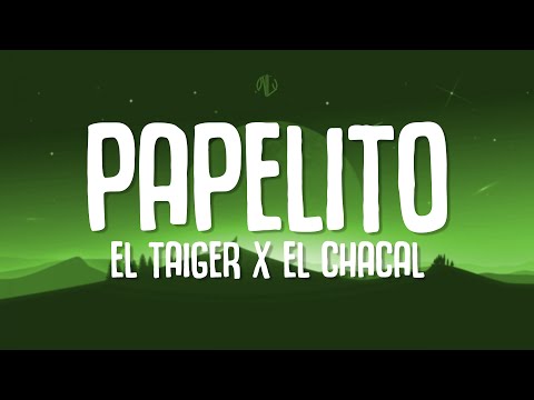 El Taiger, El Chacal - Papelito (Remix) | (Letra)