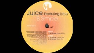 Juice (feat. Lotus) - B Simple (Original Mix)