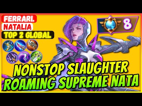 NonStop Assassination, Roaming Nata Supreme Build [ Top 2 Global Natalia ] Ferrari. - Mobile Legends