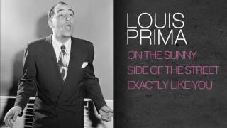 Louis Prima - ON THE SUNNY SIDE OF THE STREET / EXACTLY LIKE YOU