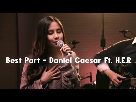 Best Part - Daniel Caesar Ft. H.E.R (Cover By Agatha Chelsea)