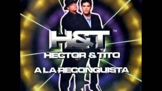 Gata Salvaje [Remix] - Hector &amp; Tito Ft. Daddy Yankee, Nicky Jam