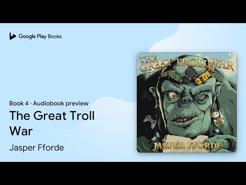 The Great Troll War Book 4 by Jasper Fforde · Audiobook preview