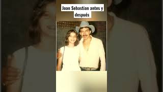Joan Sebastian antes y después