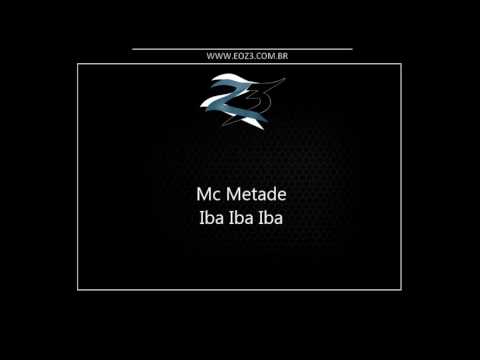 Mc Metade - Iba Iba Iba [DJS BOMBA MIX]