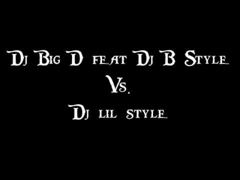 Dj Big-D feat Dj B-Style Vs. Dj lil-style