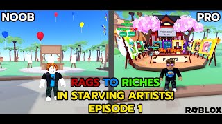 How to Get Started - Noob To Pro in Starving Artists Roblox Ep 1