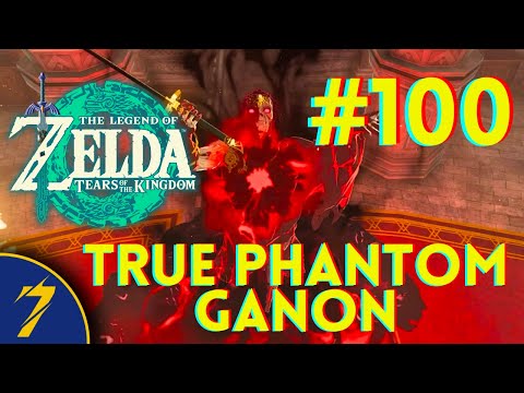 Hyrule Castle Dungeon & TRUE Phantom Ganon Boss Fight - Zelda Tears of the Kingdom (Let's Play #100)